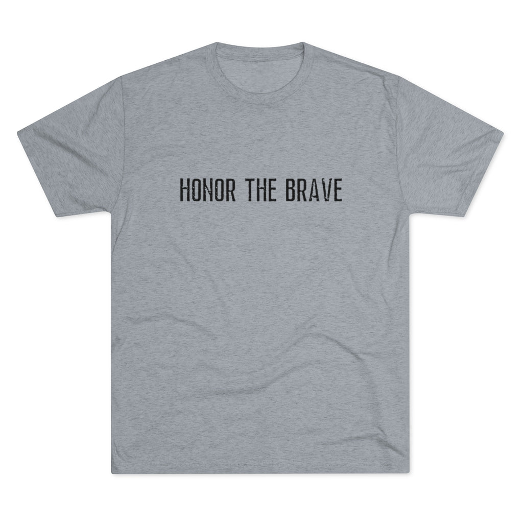 Honor The Brave  - Unisex Tri-Blend Crew Tee