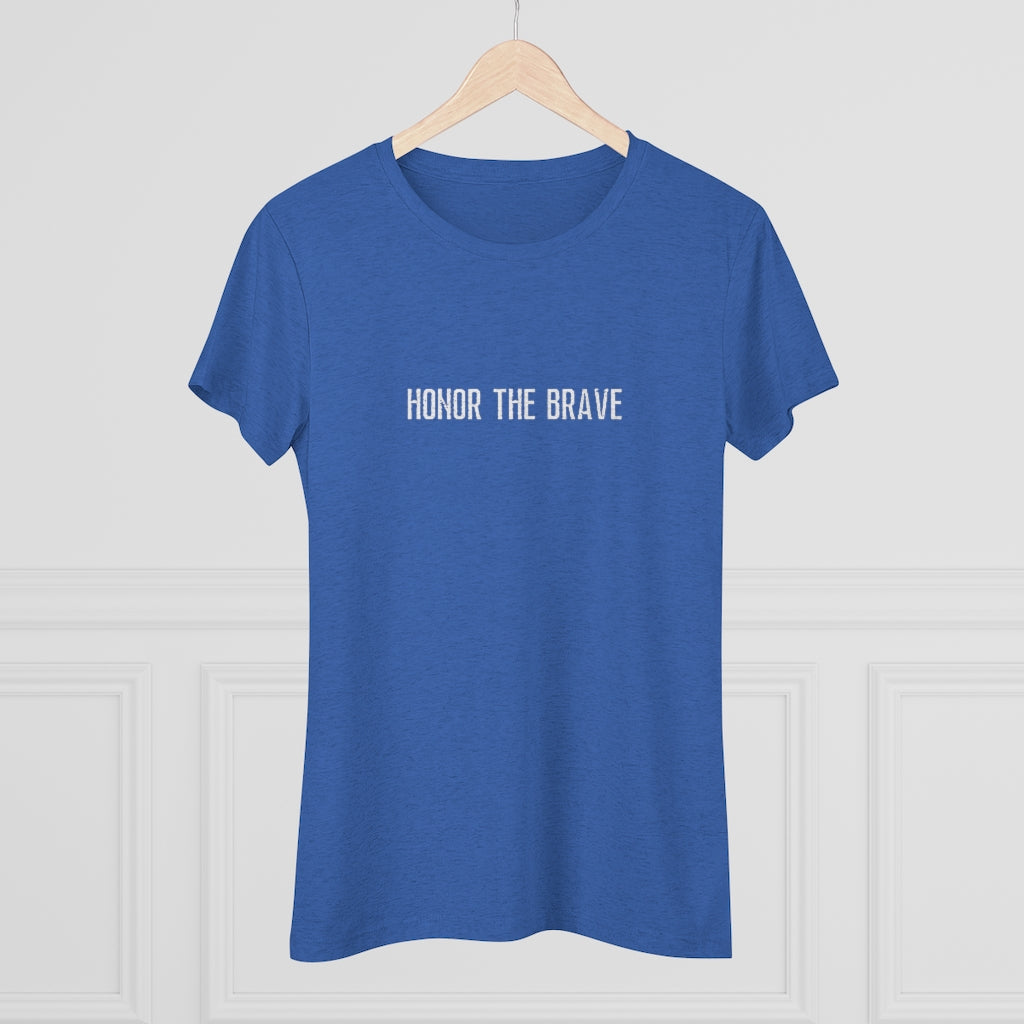Honor The Brave- WHITE - Women's Triblend Tee
